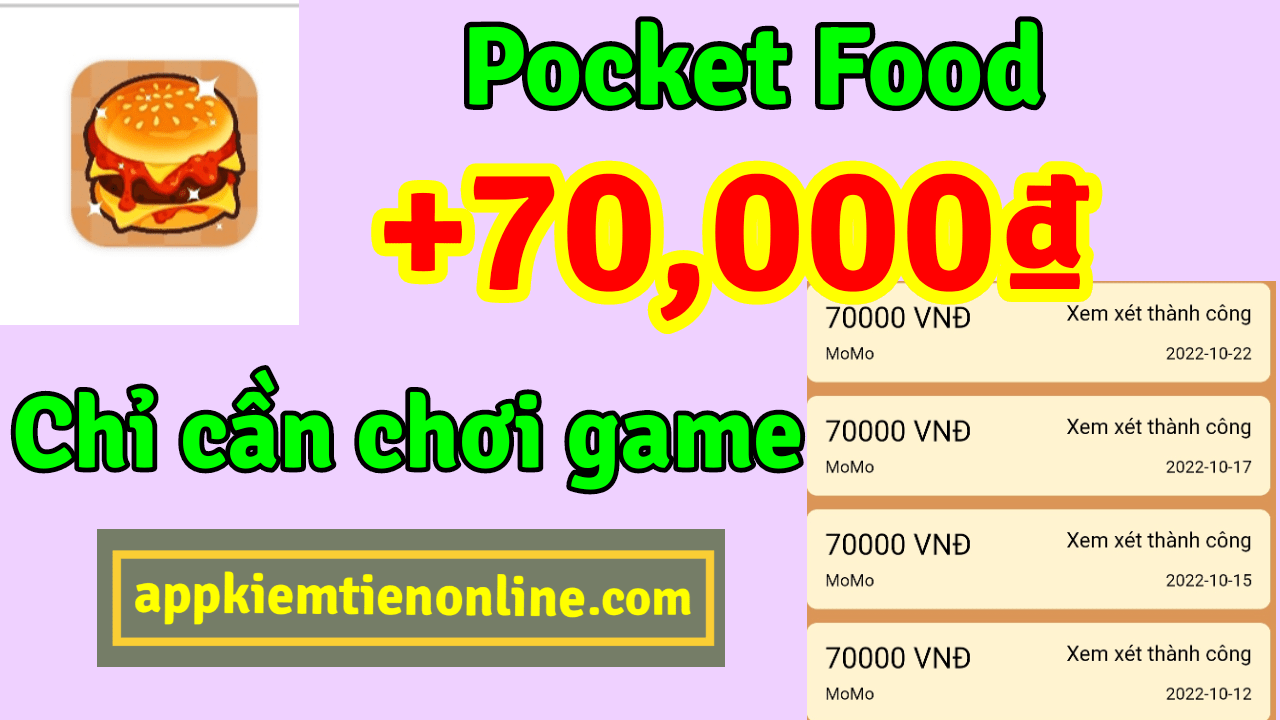 Chơi game Pocket Food nhận 70k