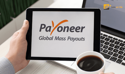 Payoneer là gì? Giải pháp thanh toán quốc tế an toàn và đáng tin cậy
